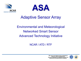 ASA Adaptive Sensor Array Environmental and Meteorological Networked Smart Sensor Advanced Technology Initiative NCAR / ATD / RTF.