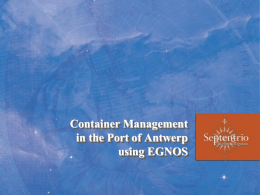 Container Management in the Port of Antwerp using EGNOS Company overview      Belgian spin-off of Interuniversity MicroElectronics Center International team of GNSS HW, SW and navigationexperts covering.