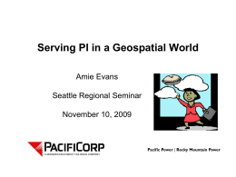 Serving PI in a Geospatial World Amie Evans Seattle Regional Seminar November 10, 2009