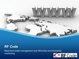 RF Code Real-time asset management and Wire-free environmental monitoring.   Agenda  ✓ 246 Why use RF Code?   Why use RF Code? Solving IT Costly Problems  IT Asset Tracking  Environmental & Power.