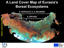 A Land Cover Map of Eurasia’s Boreal Ecosystems S. BARTALEV, A. S.