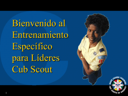 Bienvenido al Entrenamiento Específico para Líderes Cub Scout El Líder del Den de Webelos.