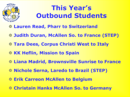 This Year’s Outbound Students Lauren Read, Pharr to Switzerland Judith Duran, McAllen So.