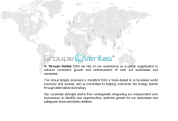 At 'Groupe Veritas' [GV] we rely on our experience as a global organization to achieve consistent growth and enhancement of both.