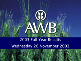 2003 Full Year Results  Wednesday 26 November 2003 Andrew Lindberg, Managing Director Content: • Result highlights  • Financial performance (Paul Ingleby, CFO) • Business streams •