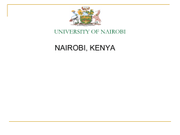 UNIVERSITY OF NAIROBI  NAIROBI, KENYA Background The University of Nairobi dates back to 1956, with the establishment of the Royal Technical College, which admitted.