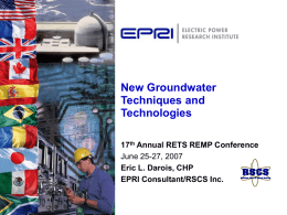 New Groundwater Techniques and Technologies 17th Annual RETS REMP Conference June 25-27, 2007 Eric L.