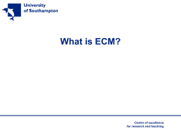 What is ECM?  Centre of excellence for research and teaching What is ECM?   Current educational initiatives include:            Vocational diplomas 14-19 KS3 review Increased flexibility in KS3