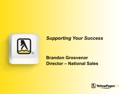 Supporting Your Success  Brandon Grosvenor Director – National Sales   Why do we Need a Best Customer Program? Recognize and reward our top advertisers Help advertisers.