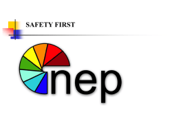 SAFETY FIRST   NEP Safety   It is the intention of NEP Broadcasting to initiate and maintain complete accident prevention and safety training programs and ensure.