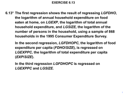 EXERCISE 6.13  6.13* The first regression shows the result of regressing LGFDHO, the logarithm of annual household expenditure on food eaten at home,