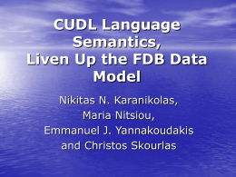 CUDL Language Semantics, Liven Up the FDB Data Model Nikitas N. Karanikolas, Maria Nitsiou, Emmanuel J.