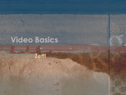 Video Basics Zettl Chapter 2 • The Production Team – Who Does What When?