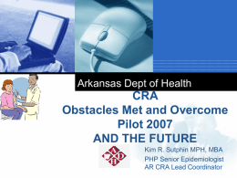 Arkansas Dept of Health  CRA Obstacles Met and Overcome Pilot 2007 AND THE FUTURE Company  LOGO  Kim R.