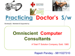 Practicing Doctor’s S/w Developed, Marketed & Supported by :  Omniscient Computer Consultants A Total IT Solution Company.