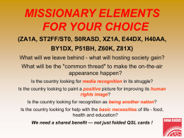 MISSIONARY ELEMENTS FOR YOUR CHOICE (ZA1A, ST2FF/ST0, S0RASD, XZ1A, E44DX, H40AA,  BY1DX, P51BH, Z60K, Z81X) What will we leave behind - what will hosting.