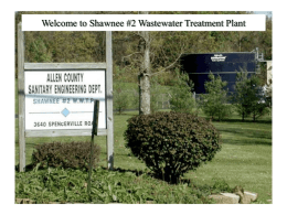 Welcome to Shawnee #2 Wastewater Treatment Plant   Jeff Mathew, Superintendent   Wendell Hurley and Jeff Bassitt, Plant Staff   Wastewater Plant Overview   Process Overview  SBR and Aerobic.