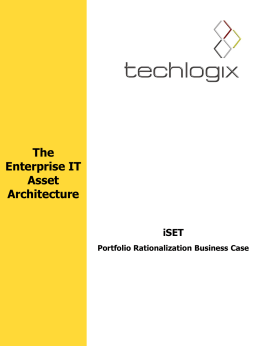 The Enterprise IT Asset Architecture iSET Portfolio Rationalization Business Case   Profiles The Customer Our customer is one of the largest business-to-business financial services groups in the world, doing business.