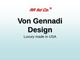 Von Gennadi Design Luxury made in USA Performed by RR ltd Co.  © 2005