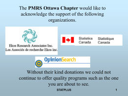 The PMRS Ottawa Chapter would like to acknowledge the support of the following organizations.  Without their kind donations we could not continue to offer.