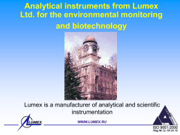 Analytical instruments from Lumex Ltd. for the environmental monitoring and biotechnology  Lumex is a manufacturer of analytical and scientific instrumentation WWW.LUMEX.RU.
