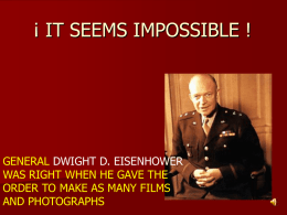 ¡ IT SEEMS IMPOSSIBLE !  GENERAL DWIGHT D. EISENHOWER WAS RIGHT WHEN HE GAVE THE ORDER TO MAKE AS MANY FILMS AND PHOTOGRAPHS.