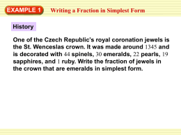 EXAMPLE 1  Writing a Fraction in Simplest Form  History One of the Czech Republic’s royal coronation jewels is the St.