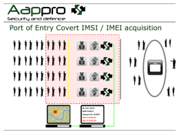 Port of Entry Covert IMSI / IMEI acquisition  Mr John Smith DOB 01/04/75 Passport No 1234567 IMSI 0123456789 IMEI 0123456789   IMSI / IMEI acquisition in moving.