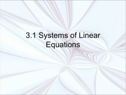 3.1 Systems of Linear Equations   3.1 Systems of Linear Equations • Using graphs and tables to solve systems • Using substitution and elimination to.