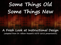 Some Things Old Some Things New  A Fresh Look at Instructional Design (adapted from Dr.
