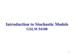 Introduction to Stochastic Models GSLM 54100   Outline    counting process Poisson process definition: interarrival ~ i.i.d.