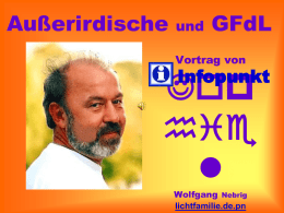 Außerirdische  und  GFdL  Vortrag von  Infopunkt  Jop hie l Wolfgang Nebrig lichtfamilie.de.pn oft über 100 m groß 1996 bei Stonehenge  Wer erschafft diese Bilder?