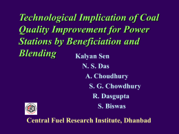 Technological Implication of Coal Quality Improvement for Power Stations by Beneficiation and Blending Kalyan Sen N.