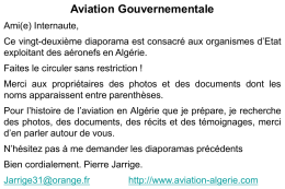 Aviation Gouvernementale Ami(e) Internaute, Ce vingt-deuxième diaporama est consacré aux organismes d’Etat exploitant des aéronefs en Algérie. Faites le circuler sans restriction ! Merci aux.