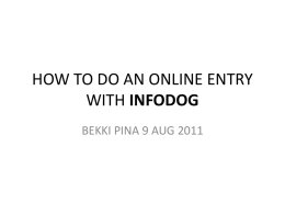 HOW TO DO AN ONLINE ENTRY WITH INFODOG BEKKI PINA 9 AUG 2011   ENTERING A DOG SHOW THROUGH INFODOG  --Get on the internet and put.