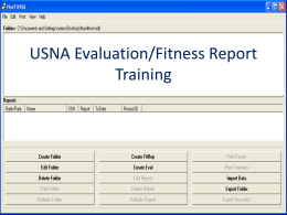 USNA Evaluation/Fitness Report Training   Creating folders Click on “Root” followed by the “Create Folder” Button to open the “Folder Template”.  The Folder Template can be.