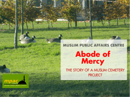 MUSLIM PUBLIC AFFAIRS CENTRE  Abode of Mercy THE STORY OF A MUSLIM CEMETERY PROJECT.