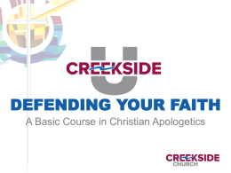 DEFENDING YOUR FAITH A Basic Course in Christian Apologetics The Word of God.