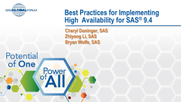 Best Practices for Implementing High Availability for SAS® 9.4 Cheryl Doninger, SAS Zhiyong Li, SAS Bryan Wolfe, SAS.
