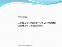 Welcome Marcella Leonard PPANI Coordinator Gareth Mc Gibbon PBNI  PPANI - Internet Offending 2013