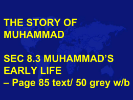 THE STORY OF MUHAMMAD SEC 8.3 MUHAMMAD’S EARLY LIFE – Page 85 text/ 50 grey w/b.