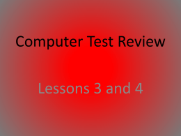 Computer Test Review  Lessons 3 and 4 Adding random access memory is relatively simple because additional memory expansion cards fit easily into slots on the.