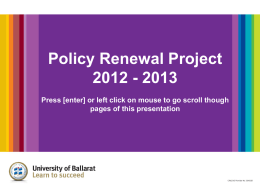 Policy Renewal Project 2012 - 2013 Press [enter] or left click on mouse to go scroll though pages of this presentation   Background The Policy Renewal.