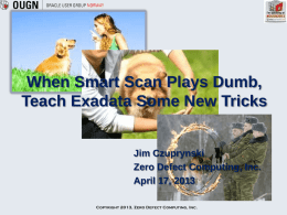 When Smart Scan Plays Dumb, Teach Exadata Some New Tricks  Jim Czuprynski Zero Defect Computing, Inc. April 17, 2013 Copyright 2013, Zero Defect Computing, Inc.