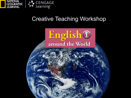 Creative Teaching Workshop    My Email Address  justin.kaley@cengage.com   Today: Creative Teaching   Our goal as English teachers… Learning  Successful  Motivating  To make language learning more motivating and successful   Teaching  =  Learning?   People learn best when ... 1.