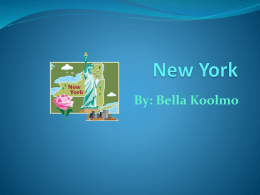 By: Bella Koolmo   New York’s State Nickname and Motto  New York’s state   New York’s state motto is  nickname is the Empire State.  The Empire.