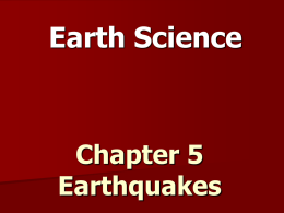 Earth Science  Chapter 5 Earthquakes   Forces in Earth's Crust A force that acts on rock to change its shape or volume is stress 3  types of stress.