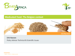 Medicated Feed: The Belgian context  05/06/2014 Erik Hoeven Policy Advisor Technical & Scientific Issues  BEMEFA - APFACA | All rights reserved.