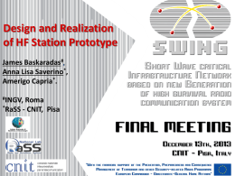Design and Realization of HF Station Prototype James Baskaradas#, Anna Lisa Saverino*, Amerigo Capria*. #INGV,  Roma *RaSS - CNIT, Pisa.