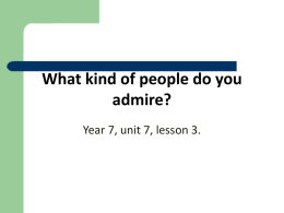 What kind of people do you admire? Year 7, unit 7, lesson 3.   Checking your homework. A.B., pp.96-97, ex.1. • 1) Peter and Ellen were.